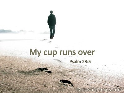 My cup runs over.