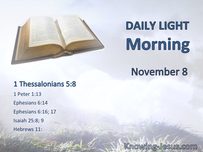 Let us who are of the day be sober, putting on the breastplate of faith and love, and as a helmet the hope of salvation.