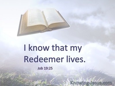 I know that my Redeemer lives.