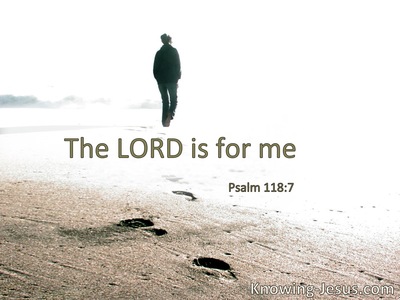 The Lord is for me.