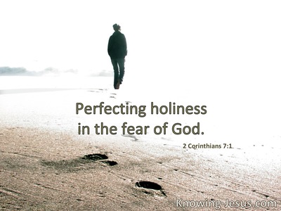 Perfecting holiness in the fear of God.