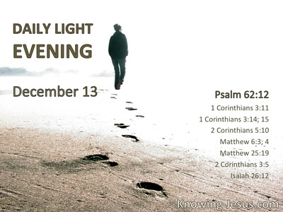 You render to each one according to his work.