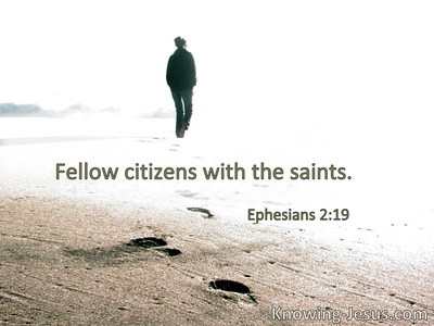 Fellow citizens with the saints.