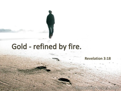Gold refined in the fire.