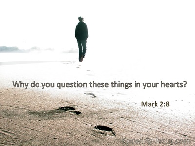 Why do you reason about these things in your hearts?