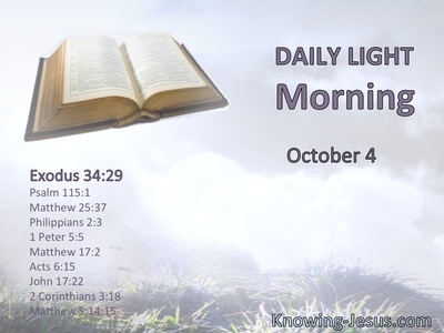 Moses did not know that the skin of hisface shone while he talked with Him.