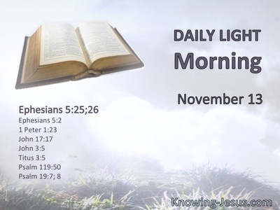 Christ . . . loved the church and gave Himself for her, that He might sanctify and cleanse her with the washing of water by the word.