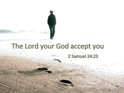 The Lord your God accept you.
