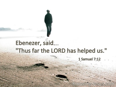 “Thus far the Lord has helped us.”