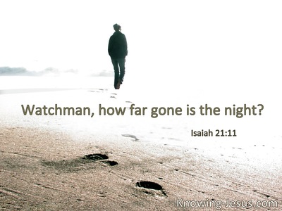 Watchman, what of the night?