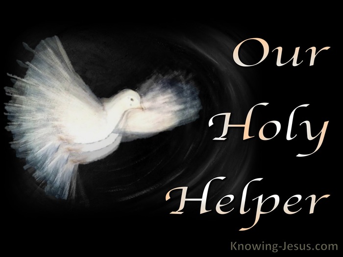 Understanding the Role of the Holy Spirit as our Helper